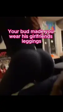 Wearing his girlfriends leggings isn’t gay